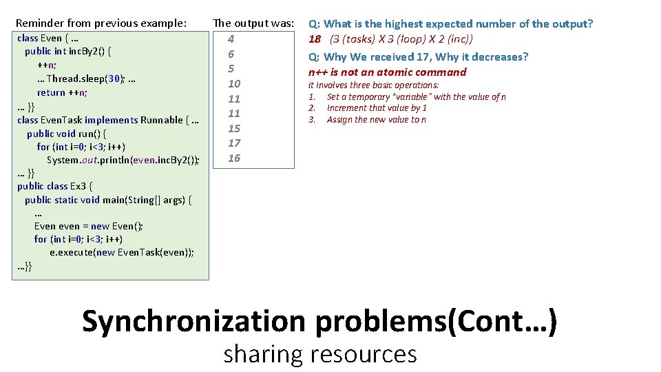 The output was: class Even { … 4 public int inc. By 2() {