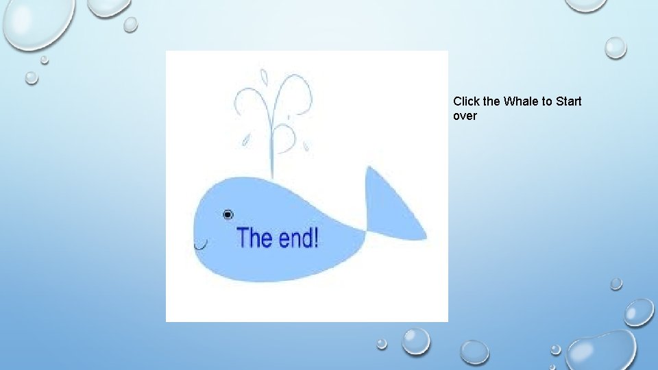 Click the Whale to Start over 