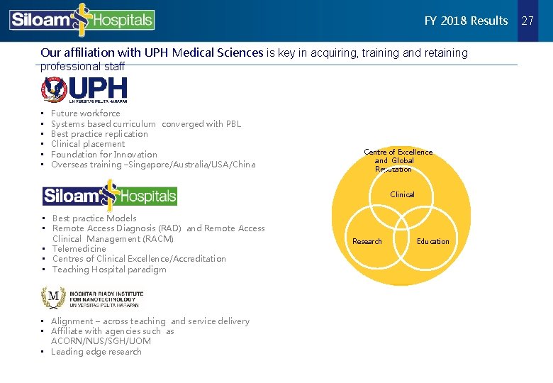 FY 2018 Results Our affiliation with UPH Medical Sciences is key in acquiring, training