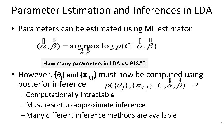 Parameter Estimation and Inferences in LDA • Parameters can be estimated using ML estimator