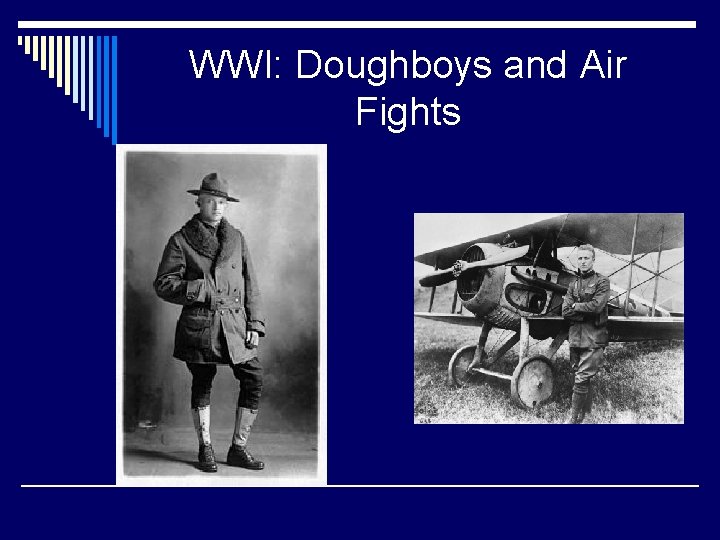 WWI: Doughboys and Air Fights 