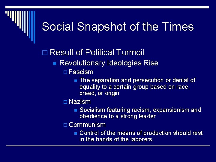 Social Snapshot of the Times o Result of Political Turmoil n Revolutionary Ideologies Rise