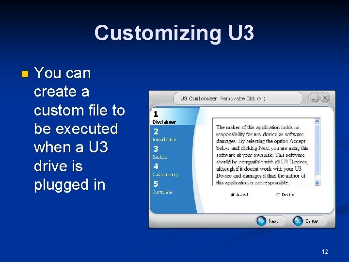 Customizing U 3 n You can create a custom file to be executed when