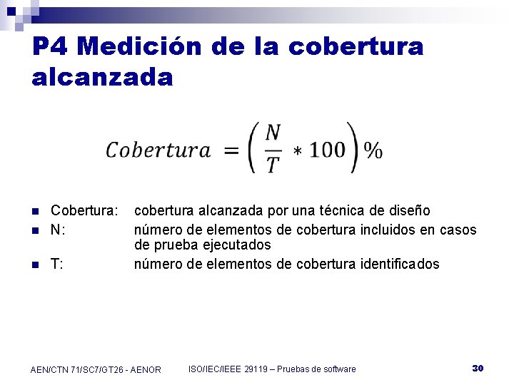 P 4 Medición de la cobertura alcanzada n n n Cobertura: cobertura alcanzada por