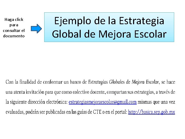 Haga click para consultar el documento Ejemplo de la Estrategia Global de Mejora Escolar