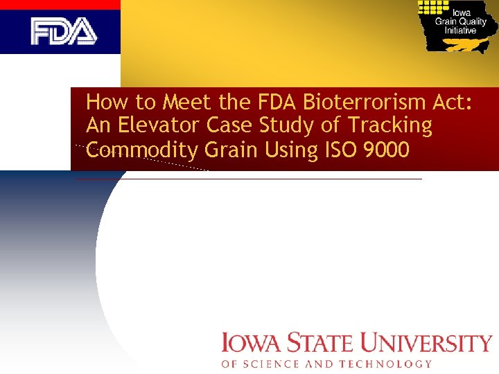 How to Meet the FDA Bioterrorism Act: An Elevator Case Study of Tracking Commodity