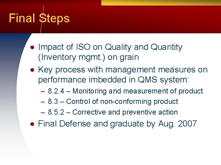 Final Steps l l Impact of ISO on Quality and Quantity (Inventory mgmt. )