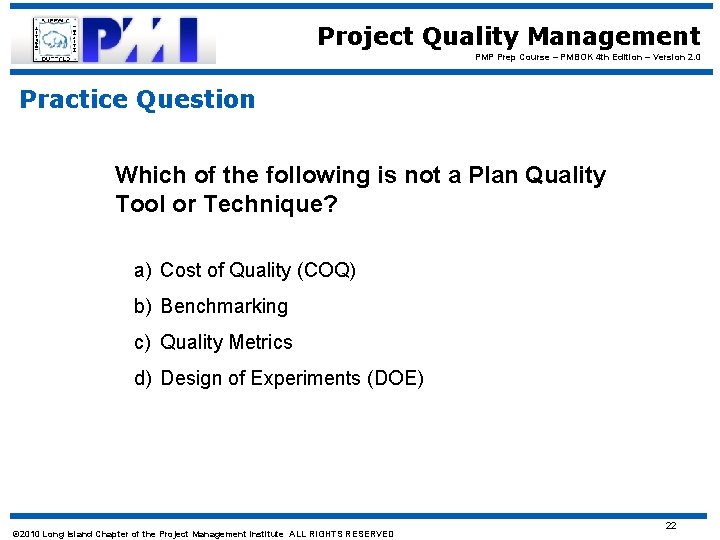 Project Quality Management PMP Prep Course – PMBOK 4 th Edition – Version 2.