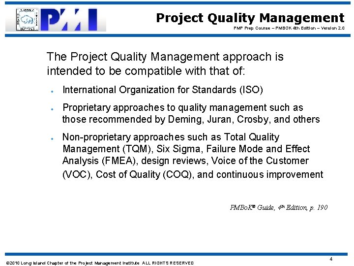 Project Quality Management PMP Prep Course – PMBOK 4 th Edition – Version 2.