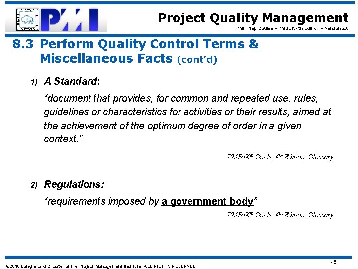 Project Quality Management PMP Prep Course – PMBOK 4 th Edition – Version 2.