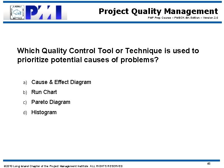 Project Quality Management PMP Prep Course – PMBOK 4 th Edition – Version 2.