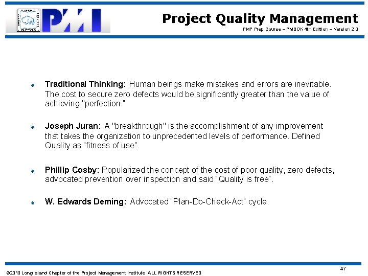 Project Quality Management PMP Prep Course – PMBOK 4 th Edition – Version 2.