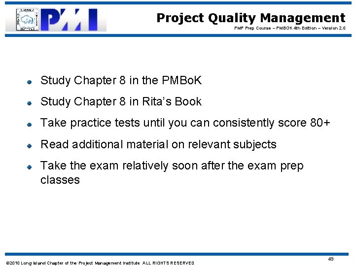Project Quality Management PMP Prep Course – PMBOK 4 th Edition – Version 2.