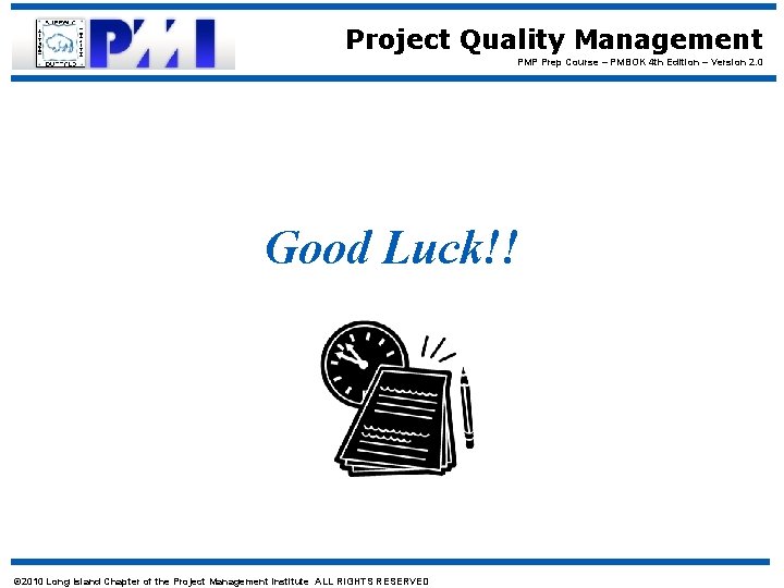 Project Quality Management PMP Prep Course – PMBOK 4 th Edition – Version 2.