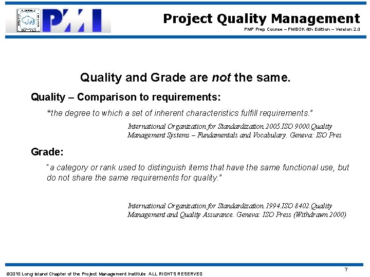 Project Quality Management PMP Prep Course – PMBOK 4 th Edition – Version 2.