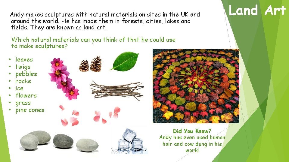 Andy makes sculptures with natural materials on sites in the UK and around the Andy makes sculptures with natural materials on sites in the UK and around the