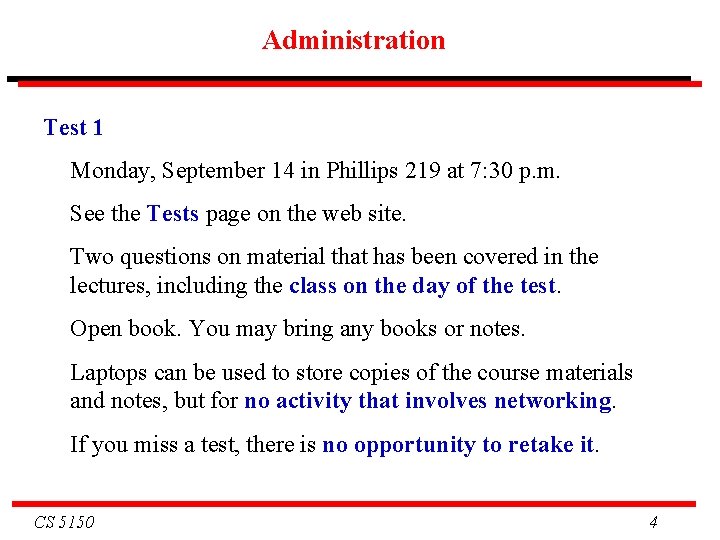 Administration Test 1 Monday, September 14 in Phillips 219 at 7: 30 p. m.