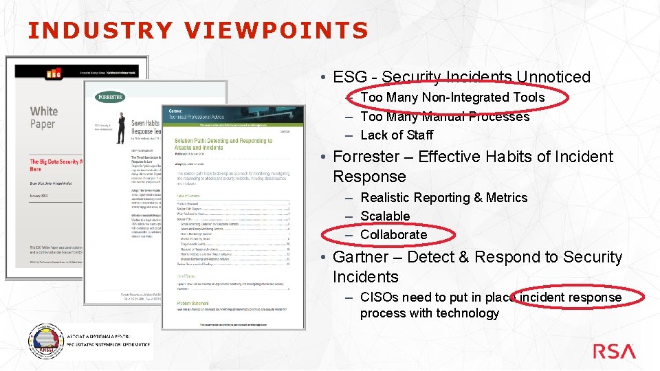 INDUSTRY VIEWPOINTS • ESG - Security Incidents Unnoticed – Too Many Non-Integrated Tools –