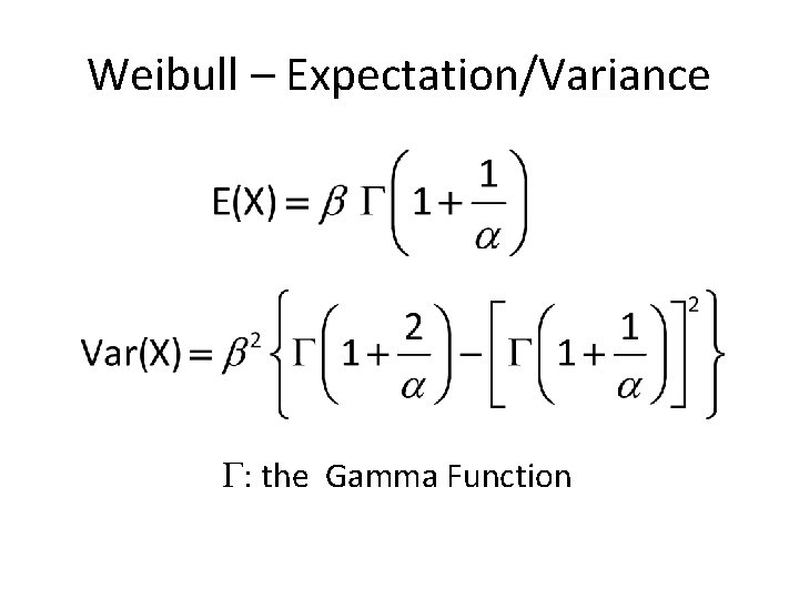 Weibull – Expectation/Variance : the Gamma Function 