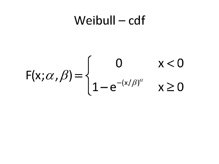 Weibull – cdf 