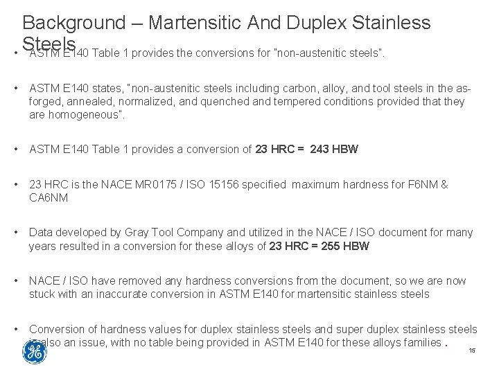Background – Martensitic And Duplex Stainless Steels • ASTM E 140 Table 1 provides