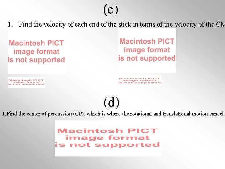 (c) 1. Find the velocity of each end of the stick in terms of