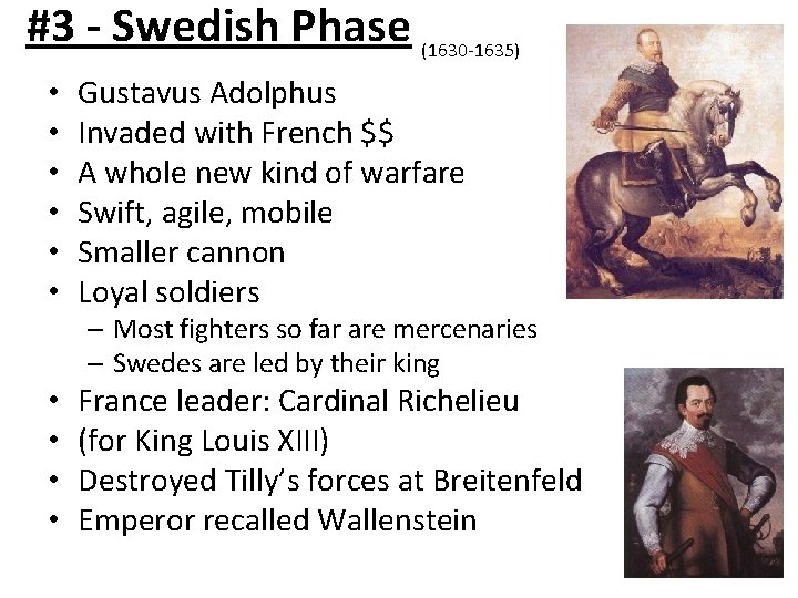 #3 - Swedish Phase (1630 -1635) • • • Gustavus Adolphus Invaded with French