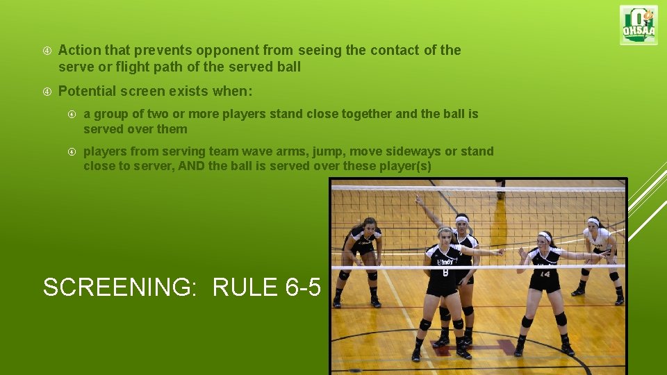  Action that prevents opponent from seeing the contact of the serve or flight
