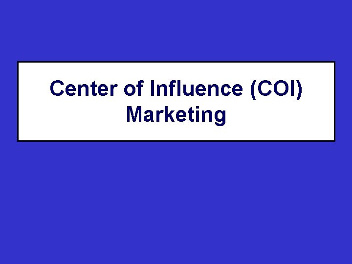 Center of Influence (COI) Marketing 