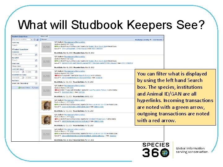 What will Studbook Keepers See? You can filter what is displayed by using the