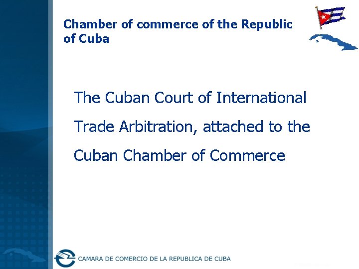 Chamber of commerce of the Republic of Cuba The Cuban Court of International Trade