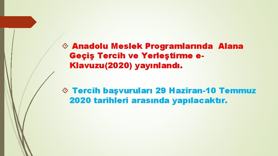  Anadolu Meslek Programlarında Alana Geçiş Tercih ve Yerleştirme e. Klavuzu(2020) yayınlandı. Tercih başvuruları