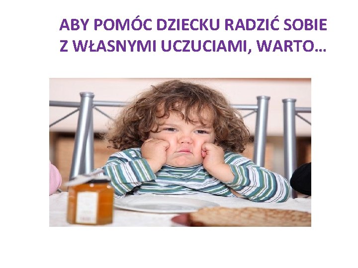 ABY POMÓC DZIECKU RADZIĆ SOBIE Z WŁASNYMI UCZUCIAMI, WARTO… 