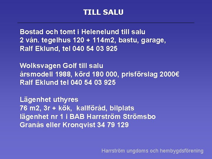 TILL SALU Bostad och tomt i Helenelund till salu 2 vån. tegelhus 120 +