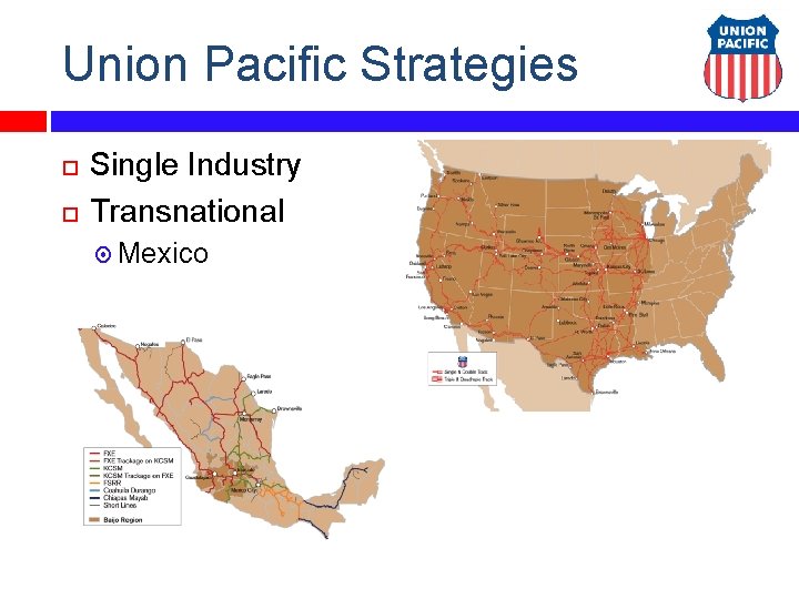 Union Pacific Strategies Single Industry Transnational Mexico 