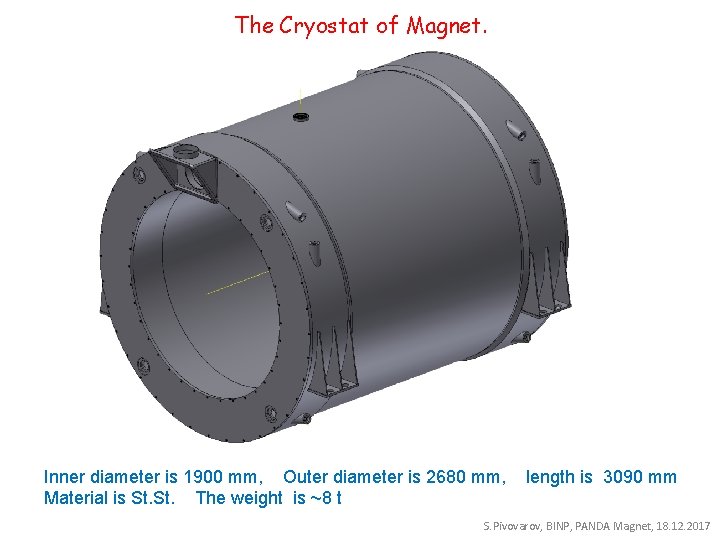 The Cryostat of Magnet. Inner diameter is 1900 mm, Outer diameter is 2680 mm,
