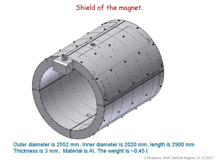 Shield of the magnet. Outer diameter is 2552 mm, Inner diameter is 2020 mm,
