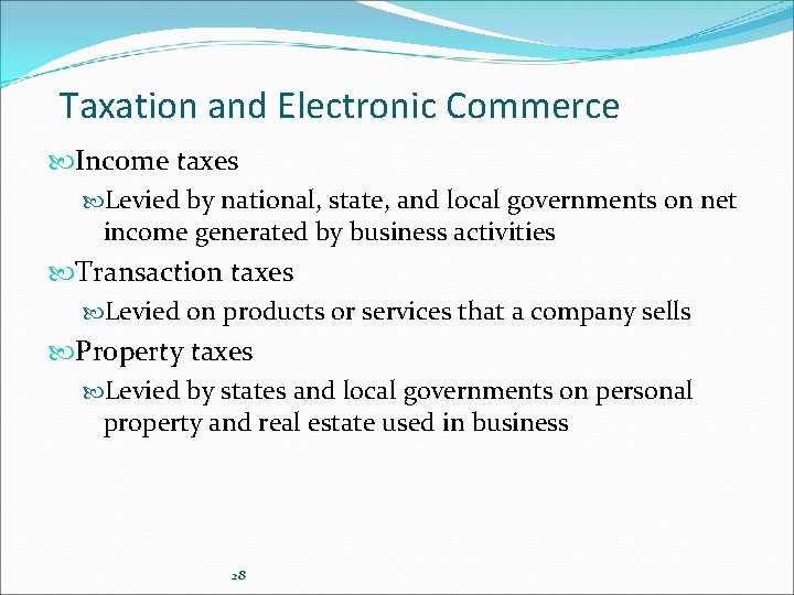 Taxation and Electronic Commerce Income taxes Levied by national, state, and local governments on Taxation and Electronic Commerce Income taxes Levied by national, state, and local governments on
