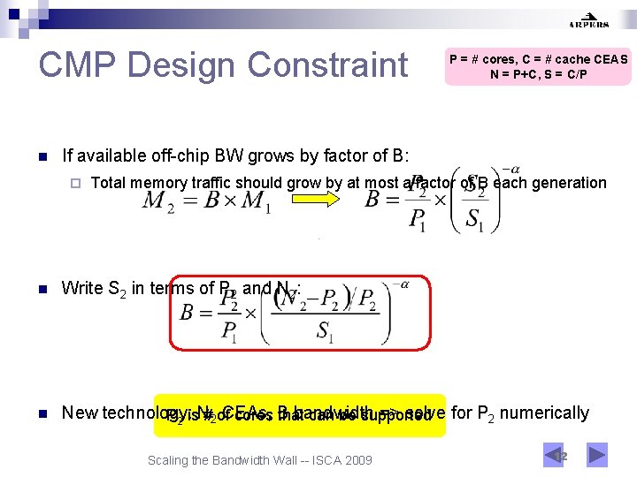 CMP Design Constraint n P = # cores, C = # cache CEAS N