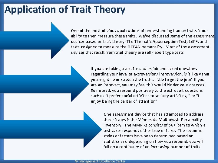 Application of Trait Theory One of the most obvious applications of understanding human traits