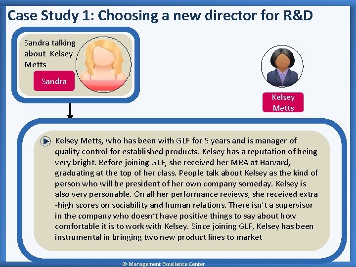 Case Study 1: Choosing a new director for R&D Sandra talking about Kelsey Metts