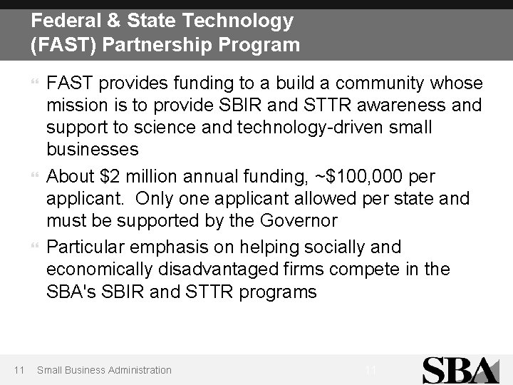 Federal & State Technology (FAST) Partnership Program 11 FAST provides funding to a build