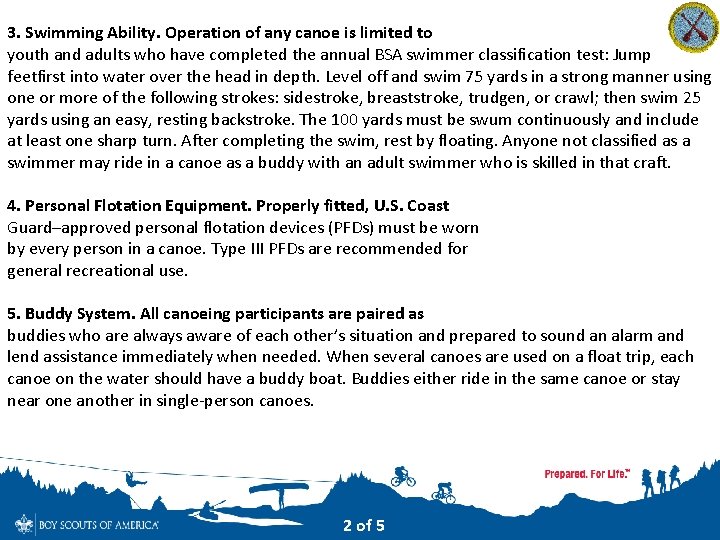 3. Swimming Ability. Operation of any canoe is limited to youth and adults who