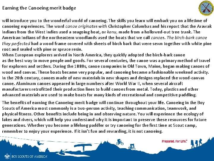 Earning the Canoeing merit badge will introduce you to the wonderful world of canoeing.