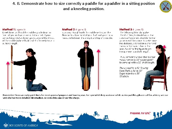 4. B. Demonstrate how to size correctly a paddle for a paddler in a