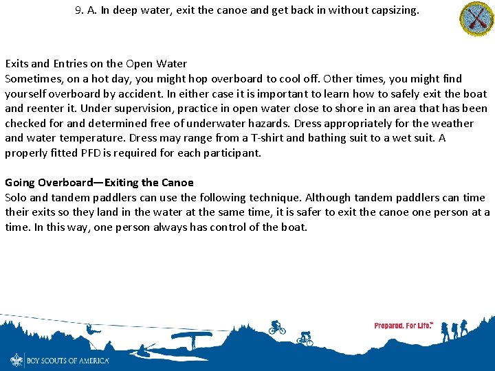 9. A. In deep water, exit the canoe and get back in without capsizing.