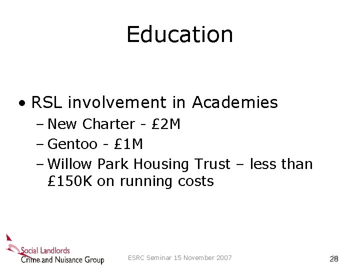 Education • RSL involvement in Academies – New Charter - £ 2 M –