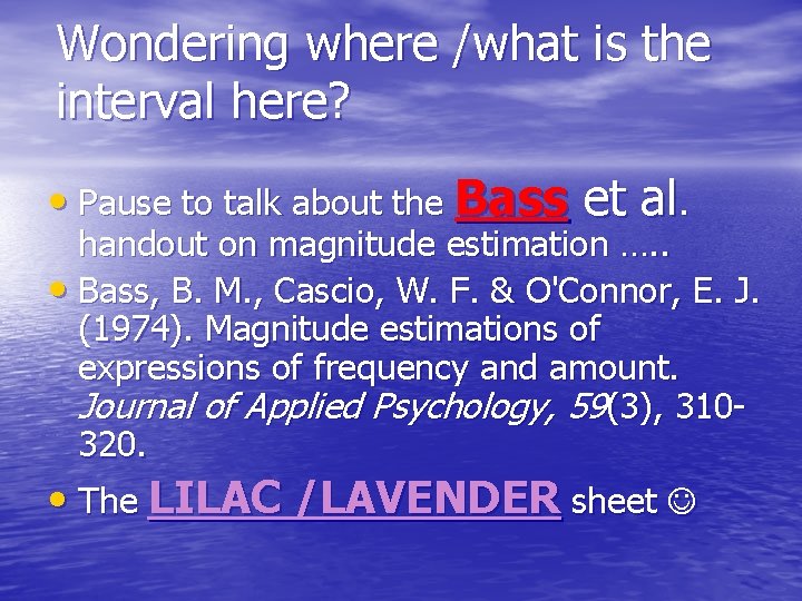 Wondering where /what is the interval here? • Pause to talk about the Bass