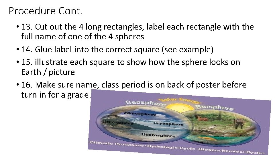 Procedure Cont. • 13. Cut out the 4 long rectangles, label each rectangle with