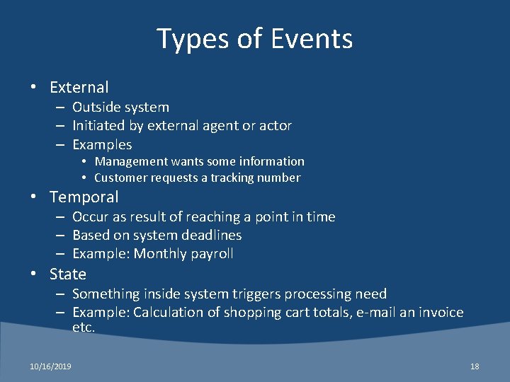 Types of Events • External – Outside system – Initiated by external agent or